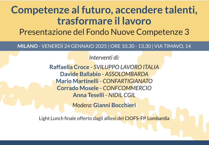 “Competenze al futuro, accendere talenti, trasformare il lavoro”.